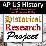 AP US History / APUSH - Research Project - Unit 9 - Immigr