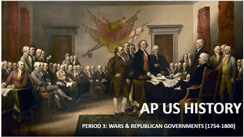 Preview of AP US History: Period 3 (1754-1800) / Content Review (APUSH)
