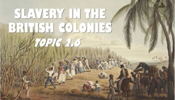 Preview of AP US History PowerPoint Topic 2.6 (SLAVERY IN THE COLONIES)