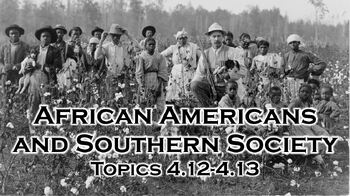 Preview of AP US History PowerPoint Topic 4.12-4.13 (AFRICAN AMERICANS & SOUTHERN SOCIETY)