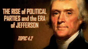 Preview of AP US History PowerPoint Topic 4.2 (JEFFERSON ADMINISTRATION)