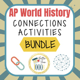 AP World History Connections Activities BUNDLE