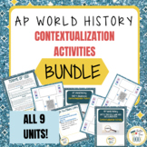 AP World History Contextualization Activities BUNDLE