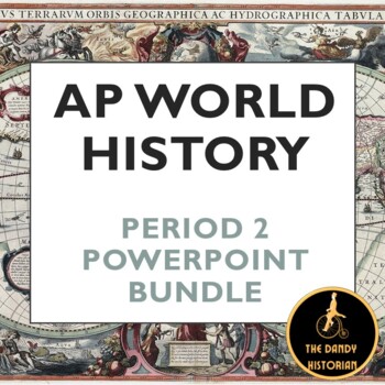 Preview of AP World History Modern - Period 2 PPT Bundle W/ LECTURE NOTES