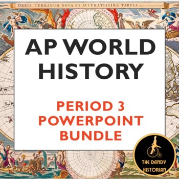 Preview of AP World History Modern - Period 3 PPT Bundle
