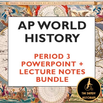 Preview of AP World History Modern - Period 3 PPT Bundle W/ LECTURE NOTES