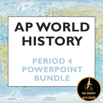 Preview of AP World History Modern – Period 4 PPT Bundle