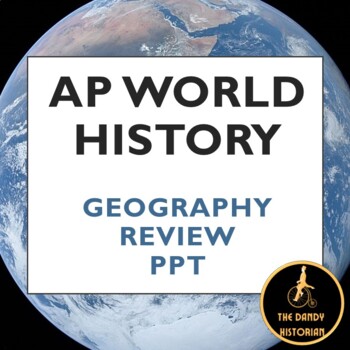 Preview of AP World History Modern: Geography Review