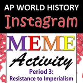 AP World History Modern - Instagram MEME Activity - Unit 6