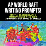 AP World History RAFT Writing Prompts: Unit 4 Transoceanic Interactions