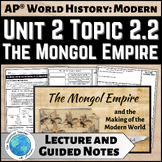 AP® World History Unit 2 Topic 2.2 The Mongol Empire Lectu