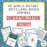 AP World History Unit 3 Land-Based Empires Contextualizati