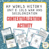 AP World History Unit 8 Cold War and Decolonization Contex