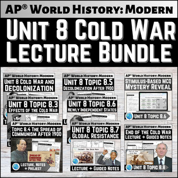 Preview of AP® World History Unit 8 Lecture and Notes Bundle Cold War and Decolonization