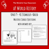 AP World History Unit 9 - 48 Multiple Choice Stimulus Base