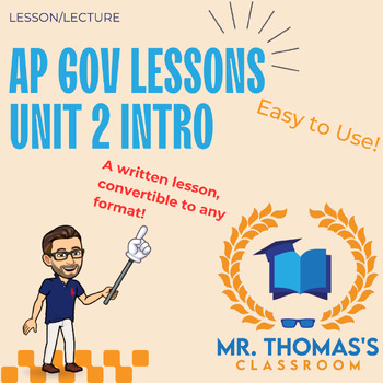 Preview of APGOV Unit 2 Section 1 Written Lesson (Introduction to Unit 2 Concepts)