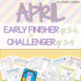 APRIL Early Finisher/Challenger Packet {Grades 3-6}
