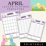 APRIL Lesson Planner Templates | EASTER | Printable