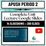 APUSH Period 2 Lectures- Google Slides