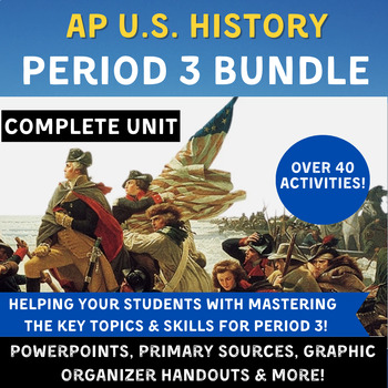Preview of APUSH Period 3 - Complete Unit Bundle- PPTs, Activities, SAQs, Review & More!
