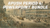 APUSH Period 4 PowerPoint Bundle