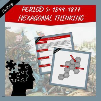 Preview of APUSH Period 5 :  1844-1877 | Hexagonal Thinking | Review Activity