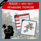 APUSH Period 5 :  1844-1877 | Hexagonal Thinking | Review 