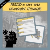 APUSH Period 6 :  1865-1898 | Hexagonal Thinking | Review 