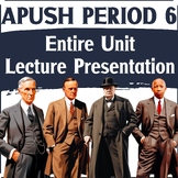 APUSH Period 6 - Complete Unit Lecture, Guided Notes, SAQ'