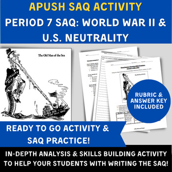 Preview of APUSH Period 7 SAQ Activity- World War II & U.S. Neutrality- US History