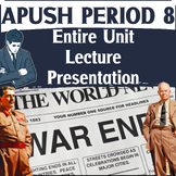 APUSH Period 8 - Complete Unit Lecture Presentation & Guid