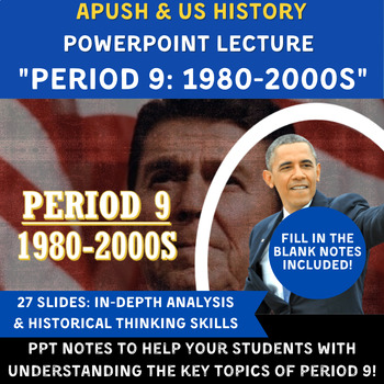 Preview of APUSH - Period 9 (1980-2000s) PowerPoint Lecture & Guided Notes - US History