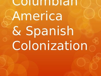 Preview of APUSH: Pre-Columbian America & Spanish Colonization PowerPoint