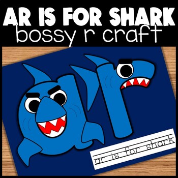 Preview of AR Bossy R Letter Craft | ar is for shark r controlled vowel digraph craft