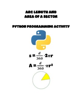 Preview of ARC LENGTH/AREA OF SECTOR PYTHON PROGRAMMING ACTIVITY