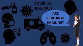 Preview of ARE CHILDREN IMMUNE TO COVID-19? RESEARCH PROJECT