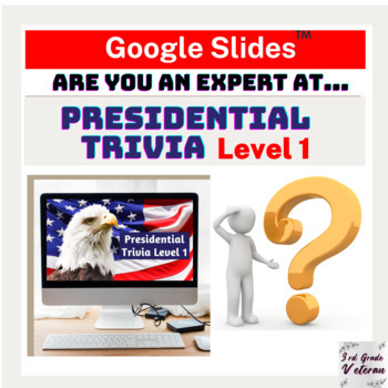 Preview of ARE YOU AN EXPERT AT ... PRESIDENTIAL TRIVIA LEVEL 1