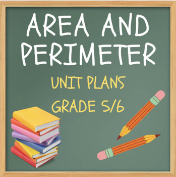 Preview of AREA AND PERIMETER UNIT PLANS - GRADE 5/6 - NEW ONTARIO CURRICULUM
