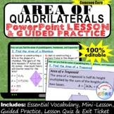AREA OF QUADRILATERALS PowerPoint Lesson AND Guided Practi
