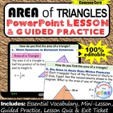 AREA OF TRIANGLES PowerPoint Lesson AND Guided Practice | 