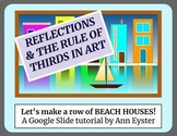 ART Lesson in Reflections and Rule of Thirds Using Google Slides