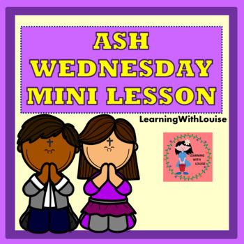 Preview of ASH WEDNESDAY MINI LESSON