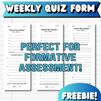 Preview of ASL 1-3 Formative Assessment Quiz Forms (Weekly Check Slips) - FREEBIE!