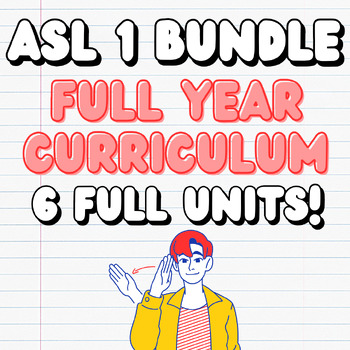 Preview of ASL 1 FULL YEAR CURRICULUM BUNDLE!