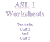ASL 1 - Pre-Units, Units 1, and 2 for Master ASL!