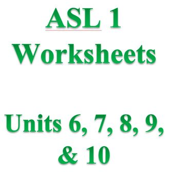 Preview of ASL 1 - Units 6, 7, 8, 9, and 10 for Master ASL!