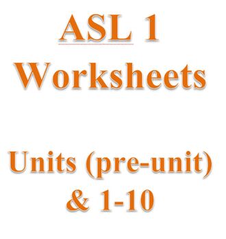 Preview of ASL 1 - Units (pre-unit) & 1-10 for Master ASL!