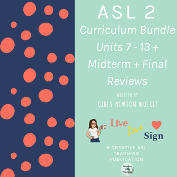 Preview of ASL 2 Curriculum Bundle Creative ASL Teaching