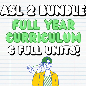 Preview of ASL 2 FULL YEAR CURRICULUM BUNDLE!