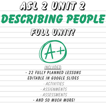 Preview of ASL 2 UNIT 2: DESCRIBING PEOPLE (FULL UNIT!)